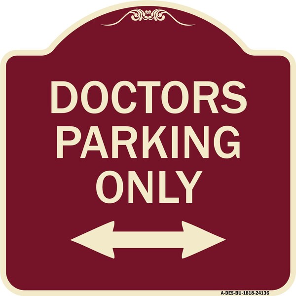 Doctors Parking W/ Bidirectional Arrow Heavy-Gauge Aluminum Sign, 18" x 18", BU-1818-24136